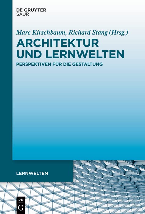 Architektur und Lernwelten: Perspektiven für die Gestaltung (German Edition)