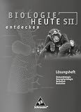  Biologie heute entdecken SII - Arbeitshefte: Lösungen zu Arbeitsheft 3: Sekundarstufe 2