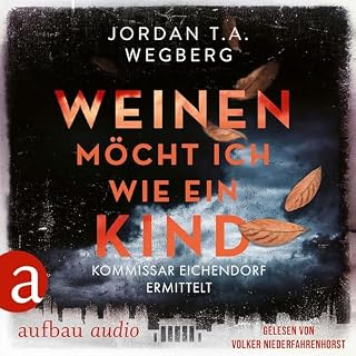 Weinen m&ouml;cht ich wie ein Kind Titelbild