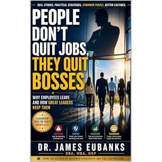 People Don't Quit Their Jobs, They Quit Their Bosses Audiobook By James Eubanks cover art