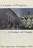 A Century of Progress...A Century of Change 0916559599 Book Cover