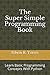 The Super Simple Programming Book: Learn Basic Programming Concepts With Python