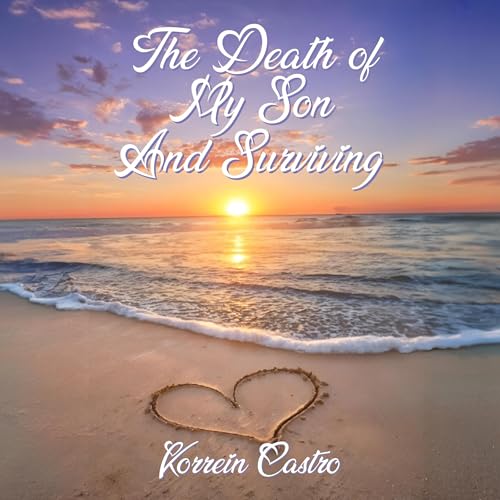 Korrein Castro - The Death of My Son and Surviving episode artwork