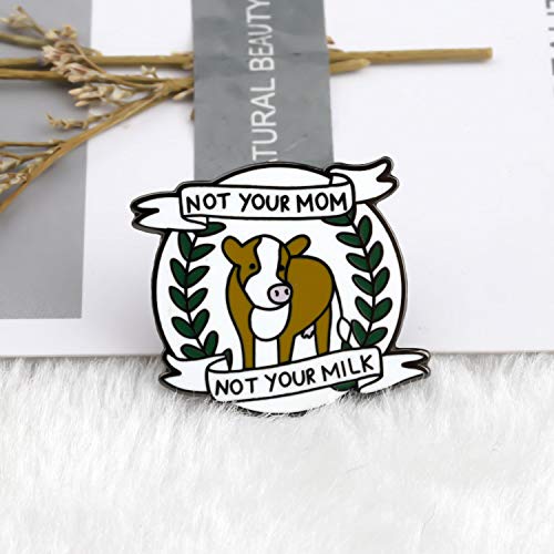 WSNANG 269 Cow Vegan Gift Not Your Mom Not Your Milk Enamel Pin Brooch Vegan Quote Cow Animal Activism Jewelry Vegetarian Gift2