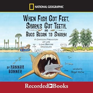 Page de couverture de When Fish Got Feet, Sharks Got Teeth, and Bugs Began to Swarm