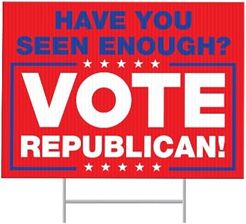 SignPro Seen Enough Vote Republican Yard Sign | Vote Republican 2024 Sign | 24" x 18" Corrugated Plastic Outdoor Weatherproof Yard Signs With H Stake | Double Sided