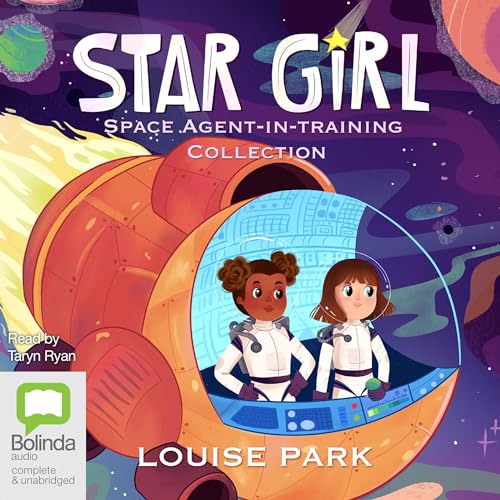 Star Girl: Space Agent-in-Training Collection by Louise Park episode artwork