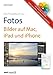 Produktbild Das Praxisbuch zu Fotos: Bilder auf Mac, iPad und iPhone Fotos erstellen, optimieren und teilen - für macOS und iOS
