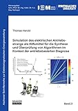 Simulation des elektrischen Antriebsstrangs als Hilfsmittel für die Synthese und Überprüfung von Algorithmen im Kontext der antriebsbasierten Diagnose ... zur Elektromagnetischen Energiewandlung)