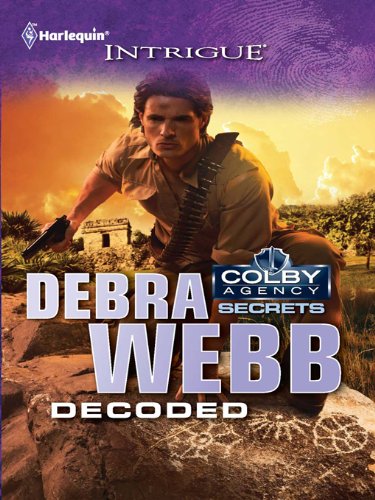 Decoded: A Colby Agency Secret Pregnancy Suspense Romance (The Colby Agency Book 47)