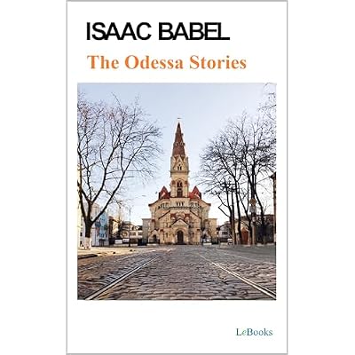 The Odessa Stories - Isaac Babel