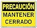 Vestil SI-C-33-B-PS-040-S Sign-Caution-33 12.5X9.5 Polystyrene.040, Keep Closed, MANTENER CERRADO