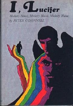 Modesty Blaise: I, Lucifer by Peter O'Donnell (1967-06-03)