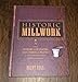 Historic Millwork: A Guide to Restoring and Re-creating Doors, Windows, and Moldings of the Late Nineteenth Through Mid-Twentieth Centuries
