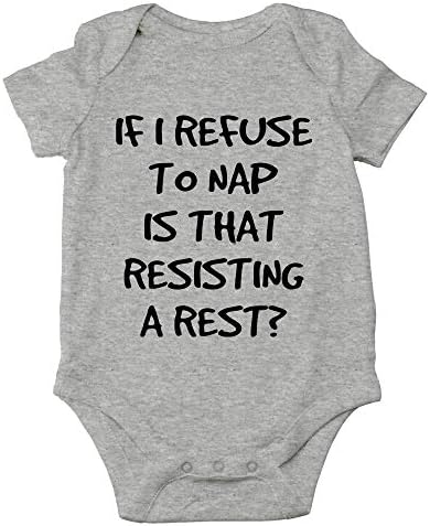 CBTwear If I Refuse To Nap Is That Resisting A Rest Baby Bodysuit Adorable Boy Girl Romper Clothing