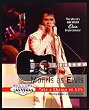 Morris as Elvis: The World's Greatest Elvis Impersonator