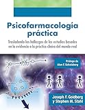  Psicofarmacología Práctica: Trasladando los hallazgos de los estudios basados en la evidencia a la práctica clínica en el mundo real