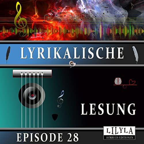 Johann Wolfgang von Goethe presents Lyrikalische Lesung Episode 28 episode artwork
