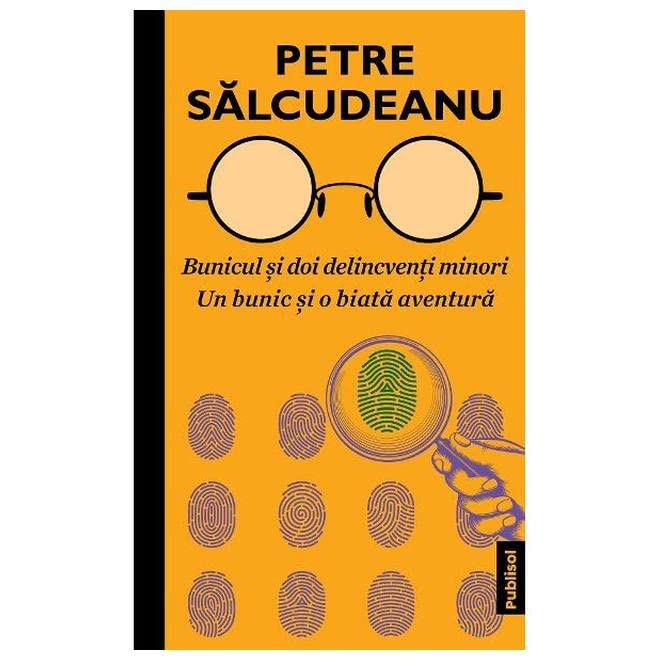 Bunicul Si Doi Delincventi Minori. Un Bunic Si O Biata Aventura