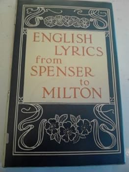 Hardcover English lyrics from Spenser to Milton (Endymion series) Book