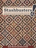 Stashbusters!: Featuring the Controlled Scrappy Technique - 9 Quilt Projects