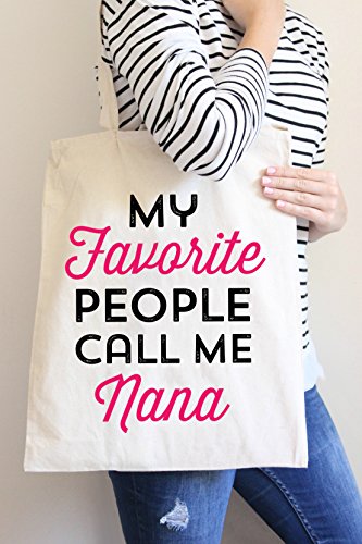 My Favorite People Call Me Nana Tote Bag in Natural Color