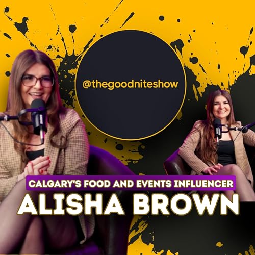 Ep. 9 - Alisha Brown | Calgary's Food and Events Influencer!