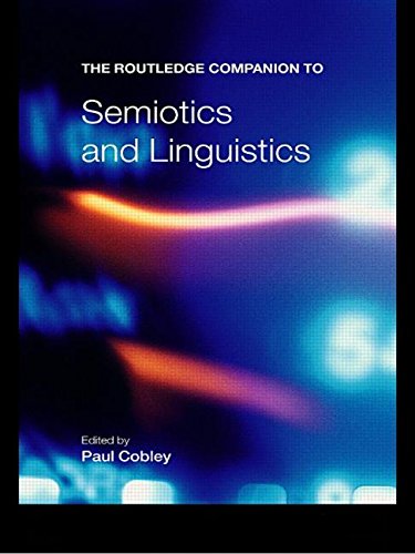 The Routledge Companion to Semiotics and Linguistics (Routledge Companions)
