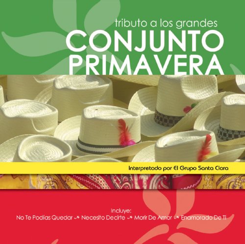 Tributo a Los Grandes: Conjunto Primavera [Audio CD] Conjunto Primavera