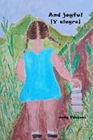 And joyful [Y alegre ] 1537798480 Book Cover