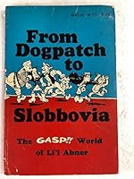From Dogpatch to Slobbovia: The gasp!! world of Li'l Abner; (Beacon series in contemporary communications) B0007E53SS Book Cover