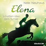 Elena - Schatten über dem Turnier (Band 3): 1 CD