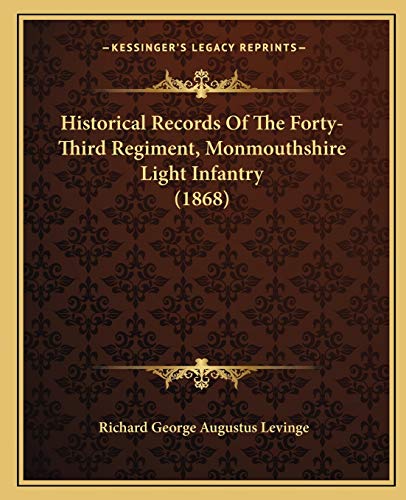 Historical Records Of The Forty-Third Regiment, Monmouthshire Light Infantry (1868)