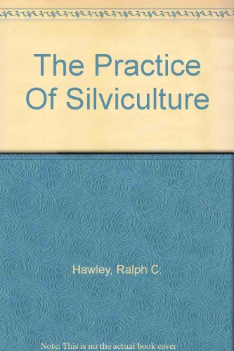 The Practice of Silviculture B000EG6BGC Book Cover