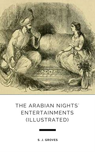 The Arabian Nights' Entertainments (Illustrated) (English Edition)