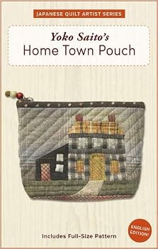 Yoko Saito's Hometown Pouch Pattern: Includes Full-sized Pattern Plus Instructions