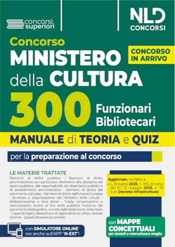 Concorso Ministero della Cultura 300 funzionari bibliotecari. Manuale di teoria e quiz per la preparazione al concorso. Con espansione online