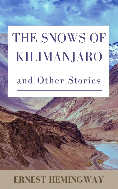 Cover of The Snows Of Kilimanjaro And Other Stories