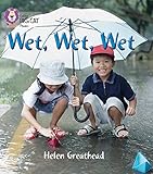 Wet, Wet, Wet: Band 02B/Red B (Collins Big Cat Phonics)