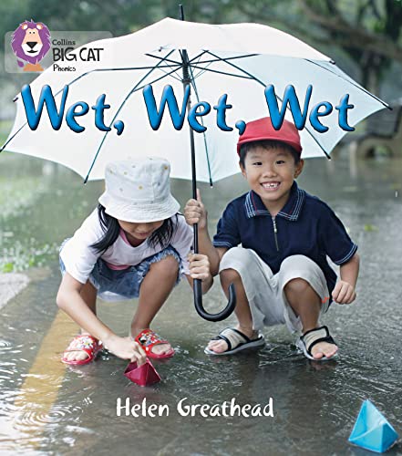 Wet, Wet, Wet: Band 02B/Red B (Collins Big Cat Phonics)