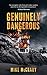 Genuinely Dangerous: A Novel