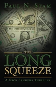 The Long Squeeze - Book #2 of the Nick Sanders