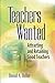 Teachers Wanted: Attracting and Retaining Good Teachers