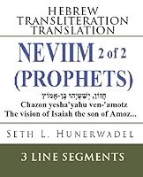 Neviim (Prophets) 2 of 2: Hebrew Transliteration Translation: Isaiah Jeremiah Ezekiel Hosea Joel Amos Obadiah Jonah Micah Nahum Habakkuk Zephaniah ... Bible Books: Hebrew Transliteration English) 1090433069 Book Cover