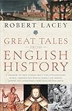 Great Tales from English History: The Truth About King Arthur, Lady Godiva, Richard the Lionheart, and More