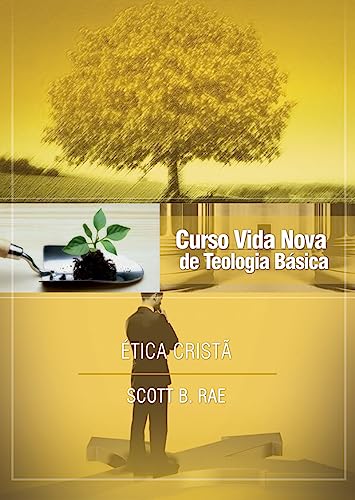 Curso vida nova de teologia básica – vol. 12 – ética cristã: