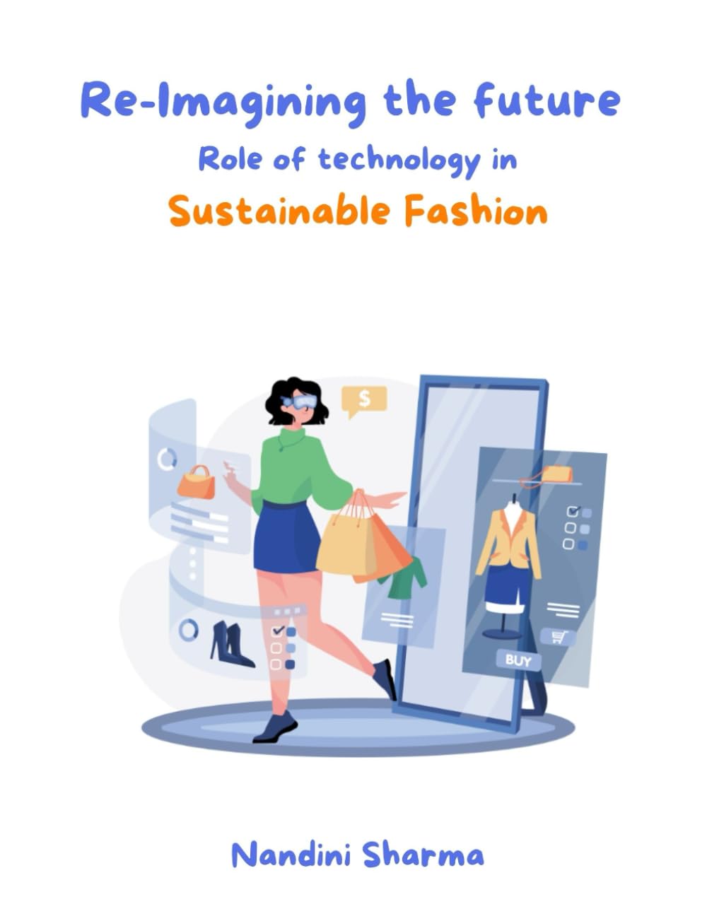 Re-Imagining Future - Role of technology in Sustainable Fashion