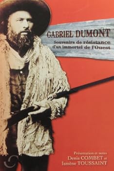 Paperback GABRIEL DUMONT. SOUVENIRS DE RESISTANCE D'UN IMMORTEL DE L'OUEST [French] Book