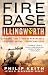 Fire Base Illingworth: An Epic True Story of Remarkable Courage Against Staggering Odds