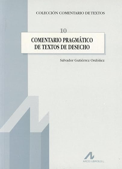Comentario pragmático de textos de desecho